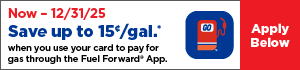 Now - 12/31/25 Save up to 15 cents / gal* when you use your card to pay for gas through the app. Apply Below